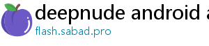 deepnude android app