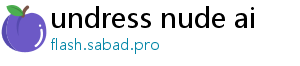 undress nude ai